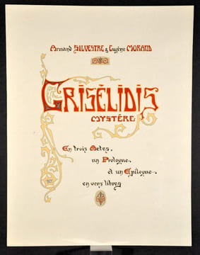 GRISELIDIS, Mystere - Gouaches. Aquarelles. Lettres ornees & ecriture par Serge Beaune. SILVESTRE Armand & MORAND Eugene