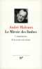 Le Miroir des limbes [Pleiade]. MALRAUX (André)