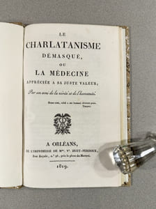 Le charlatanisme démasqué, ou la médecine appréciée à sa juste valeur ; par un ami de la vérité et de l'humanité.