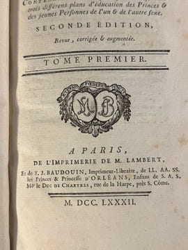 Adèle et Théodore ou les lettres sur l'éducationContenant tous les principes relatifs aux différens plans d'éducation des Princes & des jeunes ...