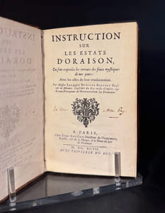 Instruction sur les Estats d’oraison,Où sont exposées les erreurs des faux mystiquesde nos jours : Avec les actes de leur condamnation.Par Messire Jacques Benigne Bossuet Évêque de Meaux, Conseiller du Roy, en ses Conseils, & devant Précepteur de Monseigneur Le Dauphin