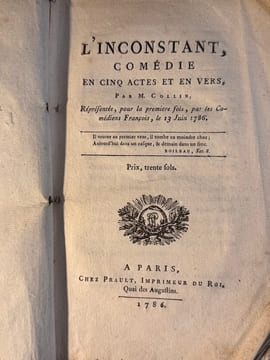 L'INCONSTANT. Comédie en cinq actes et en vers. Représentée pour la première fois par les Comédiens Français, le 13 juin 1786. COLLIN D'HARLEVILLE ...
