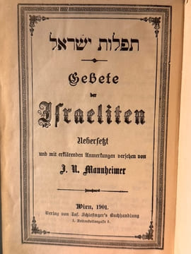 Siddour - Prières pour les IsraélitesSupervision et notes explicatives de Isaac Noah Mannheimer& Livre de dévotion, Prières allemandes pour la ...