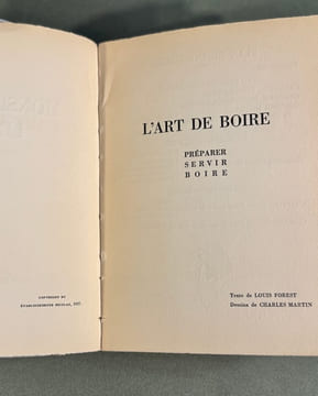 Monseigneur Le Vin. L'Art de Boire. Préparer, servir, boire. . FOREST Louis & MARTIN Charles