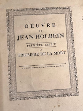 Le Triomphe de la MortOeuvre de Jean Holbein ou Recueil de Gravures D'après ses plus beaux ouvrages, accompagnés d'explications historiques et ...