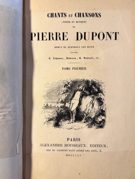 Chants et chansons (poésies et musiques). DUPONT (Pierre)