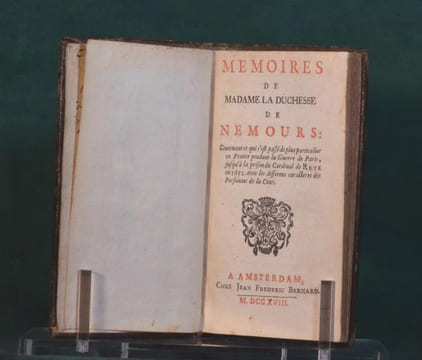 Mémoires de Madame la Duchesse de Nemours Contenant ce qu'il s'est passé de plus particulier en France pendant la Guerre de Paris, jusqu'à la prison ...
