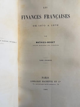 Les Finances françaises de 1870 à 1878 2 tomes.. Mathieu-Bodet.