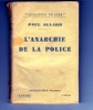 L'ANARCHIE DE LA POLICE . ALLARD PAUL 
