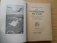 Les Vainqueurs de l'Air histoire de l'aéronautique ses débuts sportifs, son application militaire, sa réalisation commerciale