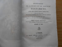 Histoire de l'Ancien et du Nouveau Testament avec des explications édifiantes tirées des Saints-Pères... Nouvelle édition 1825