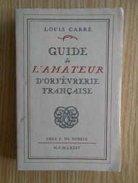 Guide de l'Amateur d'orfèvrerie Française 1974