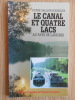 Le Canal et Quatre Lacs ay Pays de Langres, 1986. Gallion-Boisselier Lucien