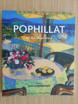 Pophillat 40 ans de peinture 1960-2000. Pophillat Jean-Pierre