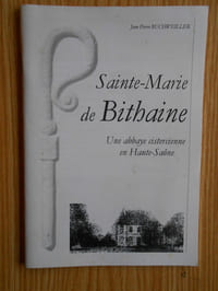 Sainte-Marie de Bithaine une abbaye cistercienne en Haute-Saône, 2004