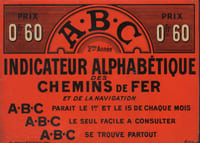 A.B.C. Indicateur Alphabétique des Chemins de Fer et de la Navigation. Prix 0fr.60....-