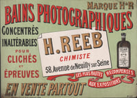 BAINS PHOTOGRAPHIQUES H. REEB, chimiste, 58 Avenue de Neuilly sur Seine. Concentrés, Inaltérables pour Clichés et Épreuves. Marque H*R. Les plus hautes récompenses aux Expositions. En Vente partout.-
