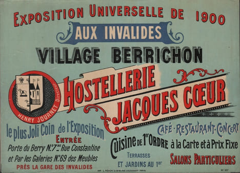 Hostellerie Jacques Coeur. Aux Invalides. VILLAGE BERRICHON. Exposition Universelle de 1900. Le plus joli coin de l'Exposition. Cuisine de 1er Ordre à ...