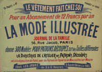 LA MODE ILLUSTRÉE. Journal de la Famille. 56 rue Jacob. Paris. Le Vêtement fait Chez Soi Pour un abonnement de 12 Francs par an. Donne 300 Modèles Pour Patrons Découpés sur des Tailles Différentes...-
