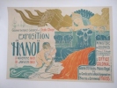 Affiche pour l'Exposition de Hanoï, 3 novembre 1902 - 1 janvier 1903.-. DUFAU Clémentine Hélène (Quinsac 1869 - Paris 1937).-