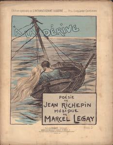 A la dérive. Poésie de Jean Richepin. Musique de Marcel Legay.-
