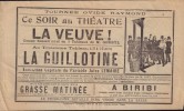 Ce soir au Théâtre LA VEUVE! Drame sensationnel en 3 Tableaux de M. Gerbyl. Au troisième Tableau LA GUILLOTINE Exécution Capitale du Paricide (sic) ...