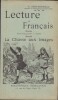 Lecture et Français. Cours Élémentaire (1re Année). La Chasse aux Images.-. BERTHONNEAU N.-