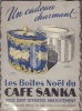Affichette en couleurs Un cadeau charmant Les boîtes Noël du Café Sanka vous sont offertes gratuitement.. CAFÉ.-