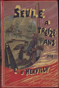 Seule à treize ans. Ilustrations de P. Kaufmann.-. D'HERVILLY Ernest (Batignolles-Monceau 1839 - Champigny-sur-Marne 1911). KAUFMANN Paul.-