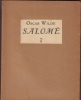Salom&eacute; Drame en un acte par Oscar Wilde, avec seize hors-texte par Aubrey Beardsley. Edition tir&eacute;e &agrave; petit nombre et non mise dans le commerce.-. ...