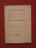 Les sept colonnes de l'héroïsme, tome 1 l'intelligence. Jacques d'Arnoux