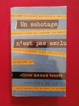 Un sabotage n'est pas exclu. John Baker White
