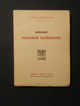 Derniers regards intérieurs. Marcel Braunschvig