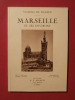 Marseille et ses environs. André Chagny, G.L. Arlaud