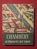 Chambéry à travers ses rues. Danièle Brunet