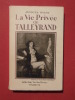 La vie privée de Talleyrand. Jacques Vincent