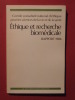 Ethique et recherche biomédicale. Comité consultatif national d'éthique pour les sciences de la vie et de la santé