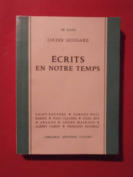 Ecrits en notre temps. Lucien Guissard
