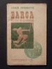 Barga maître de la brousse. Jean Sermaye