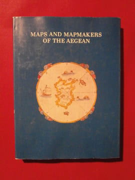 Maps and mapmakers of the Aegean. Vasilis Sphyroeras, Anna Avramea, Spyros Asdrahas