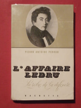 L'affaire Ledru, la robe de la défense. Pierre Antoine Perrod