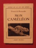 Mon caméléon. Francis de Miomandre