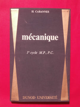 Mécanique, 1er cycle M.P. P.C.. H. Cabannes