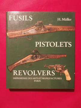 Fusils, pistolets, revolvers. Heinrich Müller