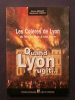 Quand Lyon rugit... les colères de Lyon du moyen age à nos jours.. Bruno Benoit, Raymond Curtet