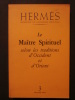 Herms, le matre spirituel selon les traditions d'occident et d'orient. collectif