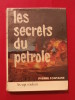 Les secrets du pétrole. Pierre Fontaine