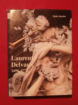 Laurent Delvaux, 1696-1778. Alain Jacobs