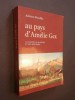 Au pays d'Amélie Gex, la Chapelle Blanche et ses environs. Adrien Dieufils