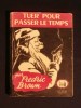 Tuer pour passer le temps. Fredric Brown
